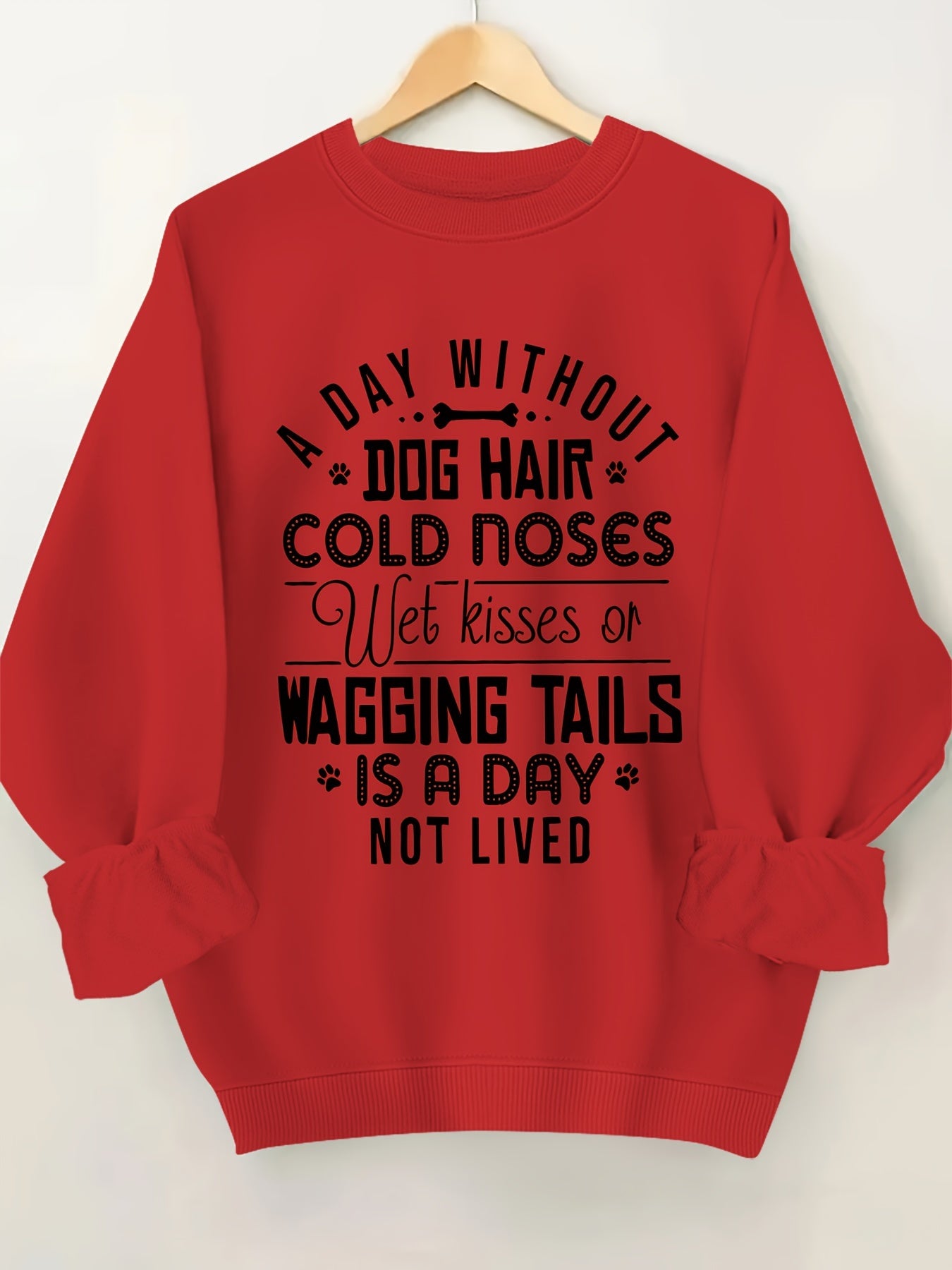 A Day without Dog Hair Round Neck Sweatshirt