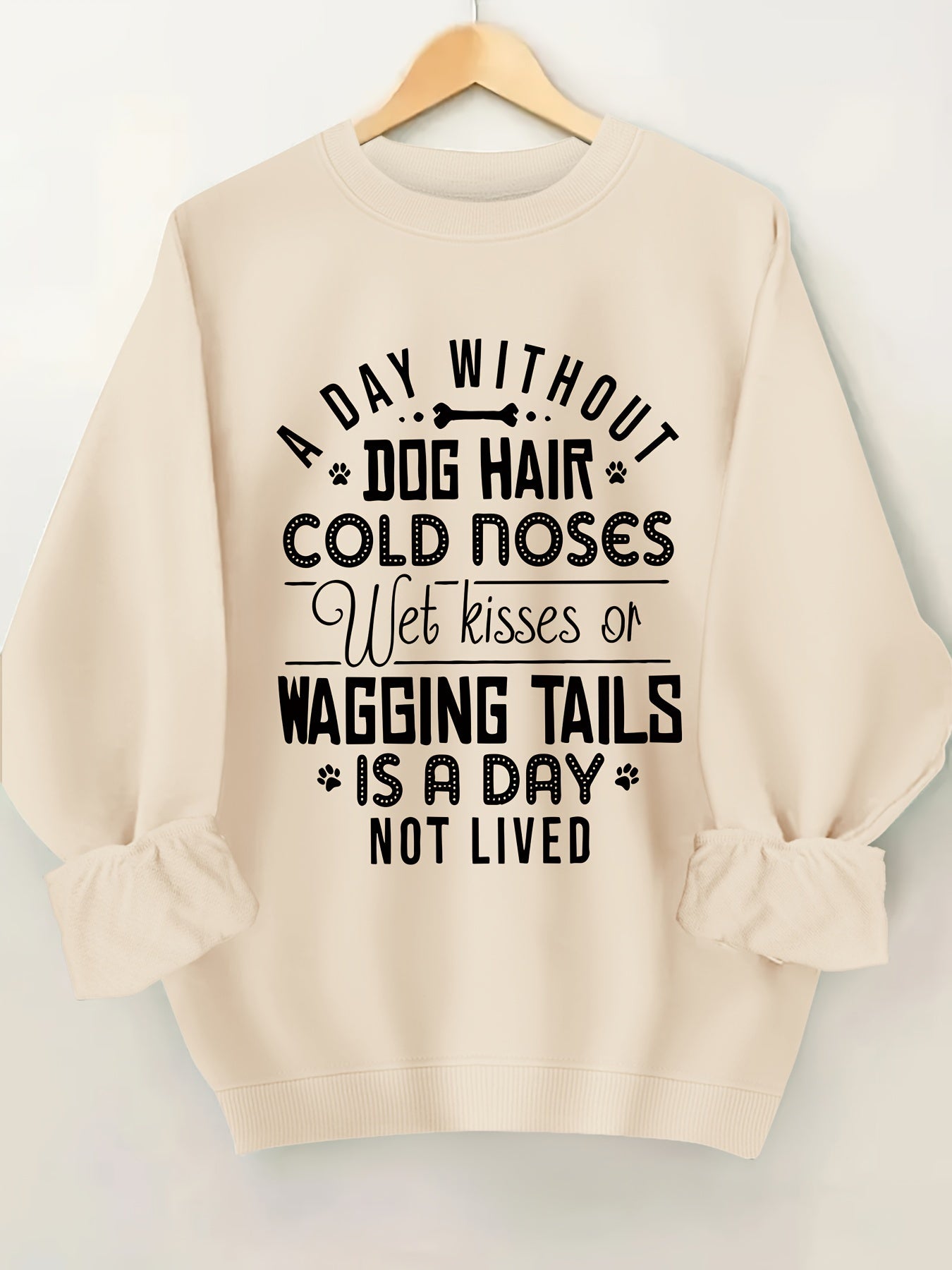 A Day without Dog Hair Round Neck Sweatshirt